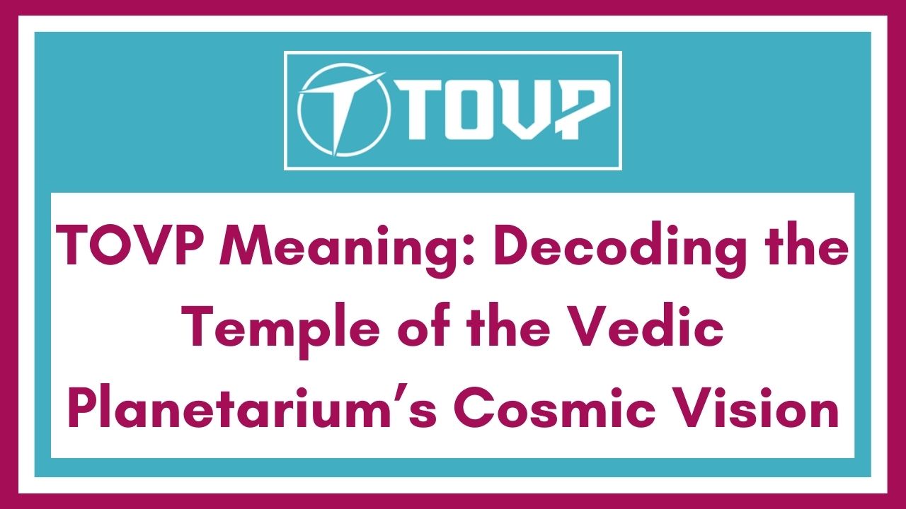 TOVP Meaning