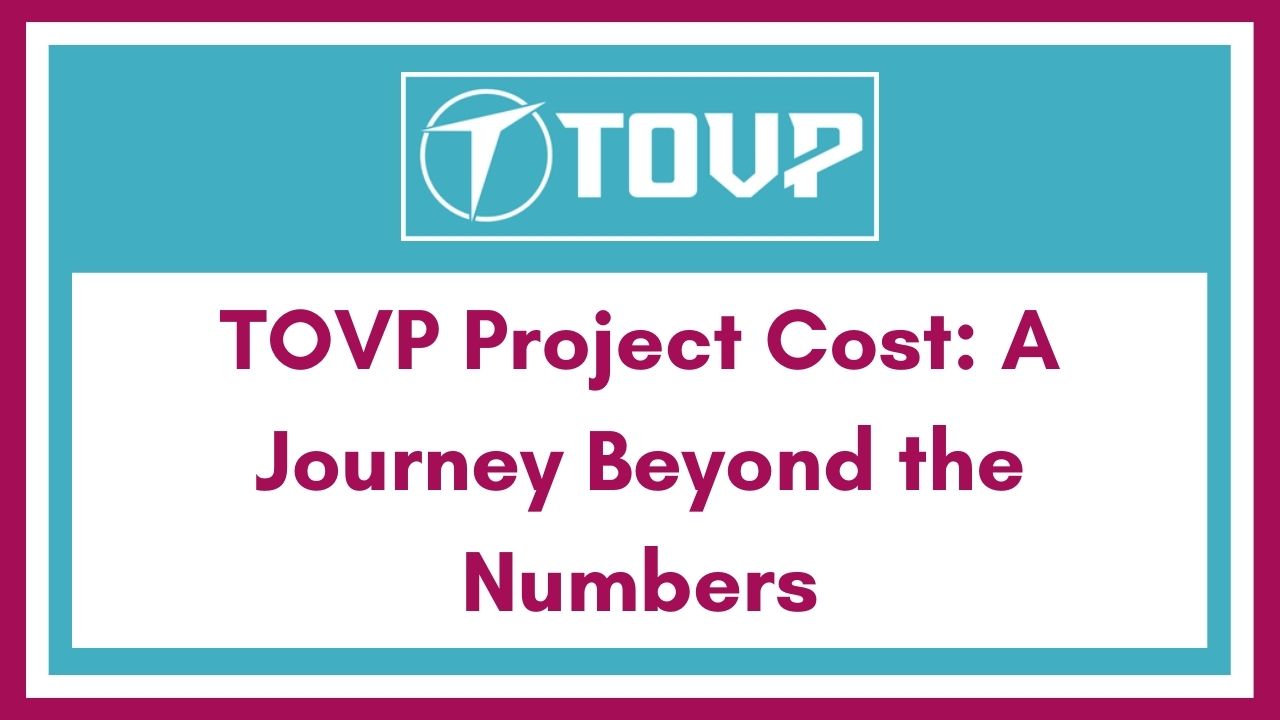 TOVP Project Cost