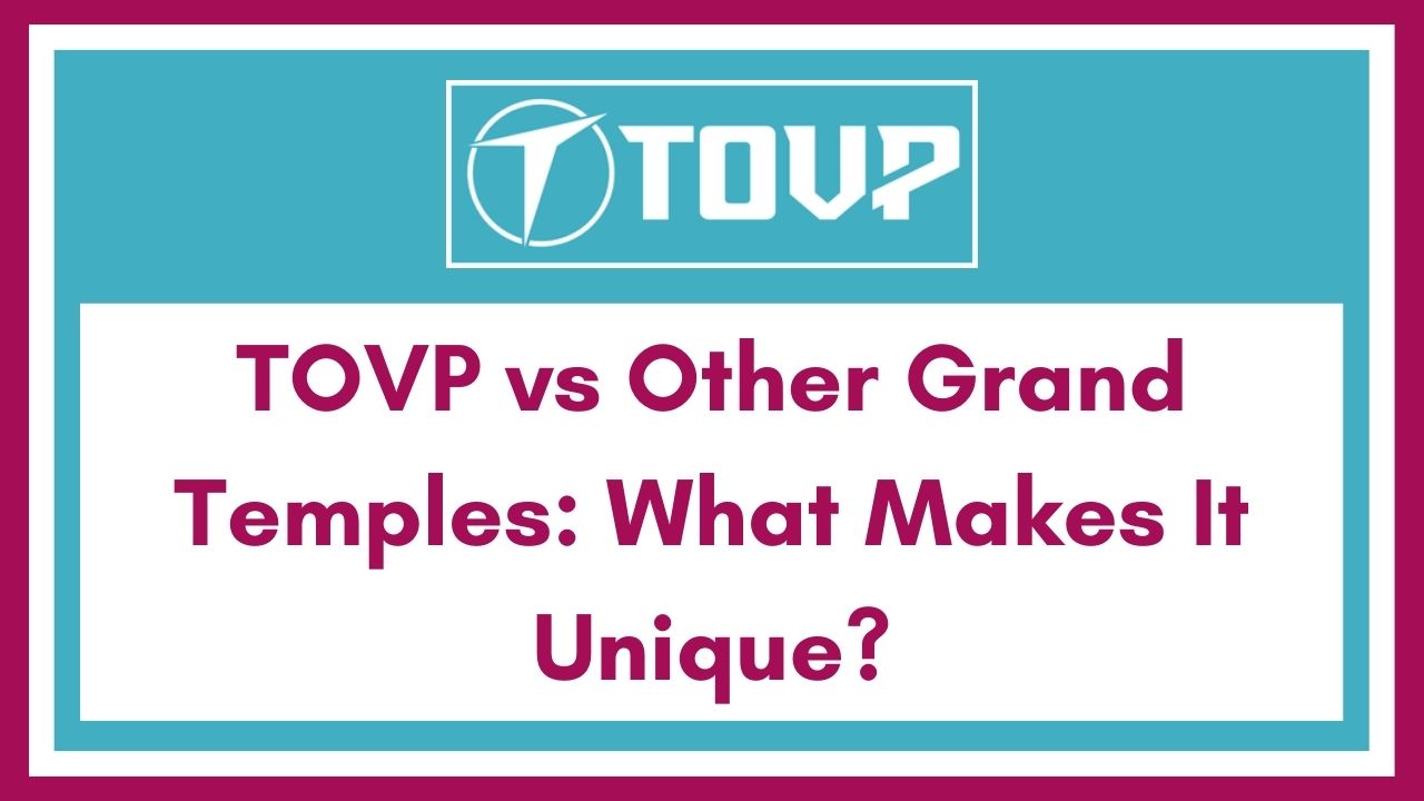 TOVP vs Other Grand Temples