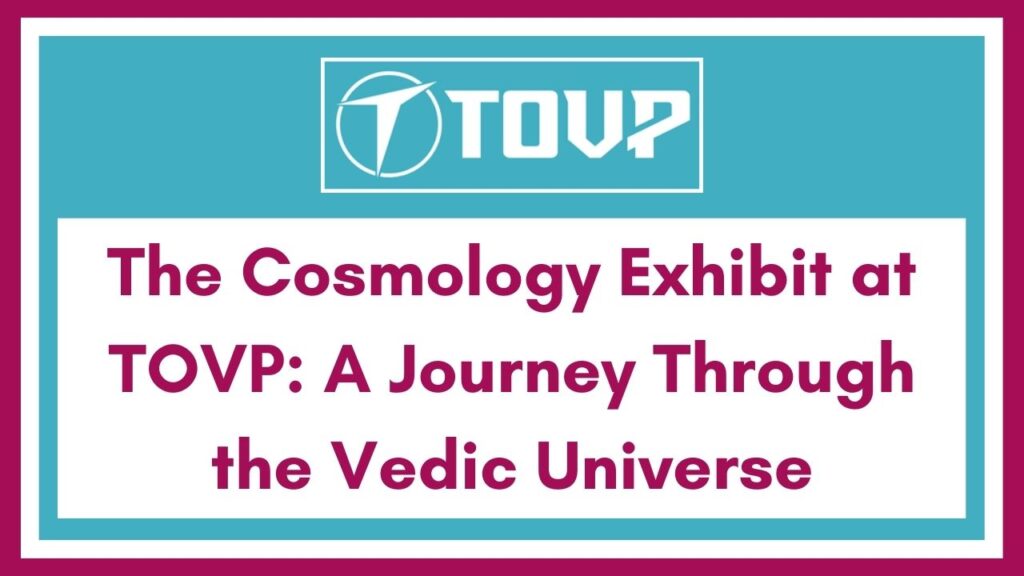 The Cosmology Exhibit at TOVP