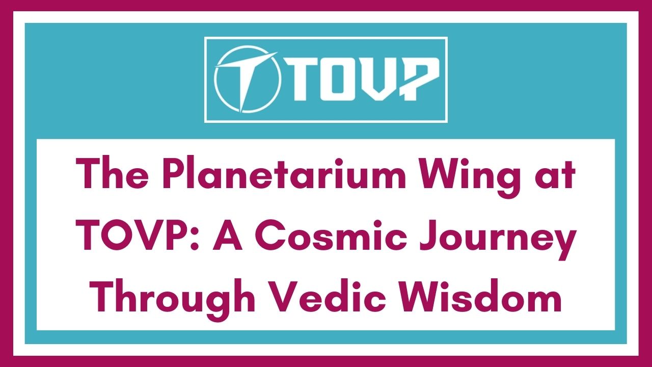 The Planetarium Wing at TOVP